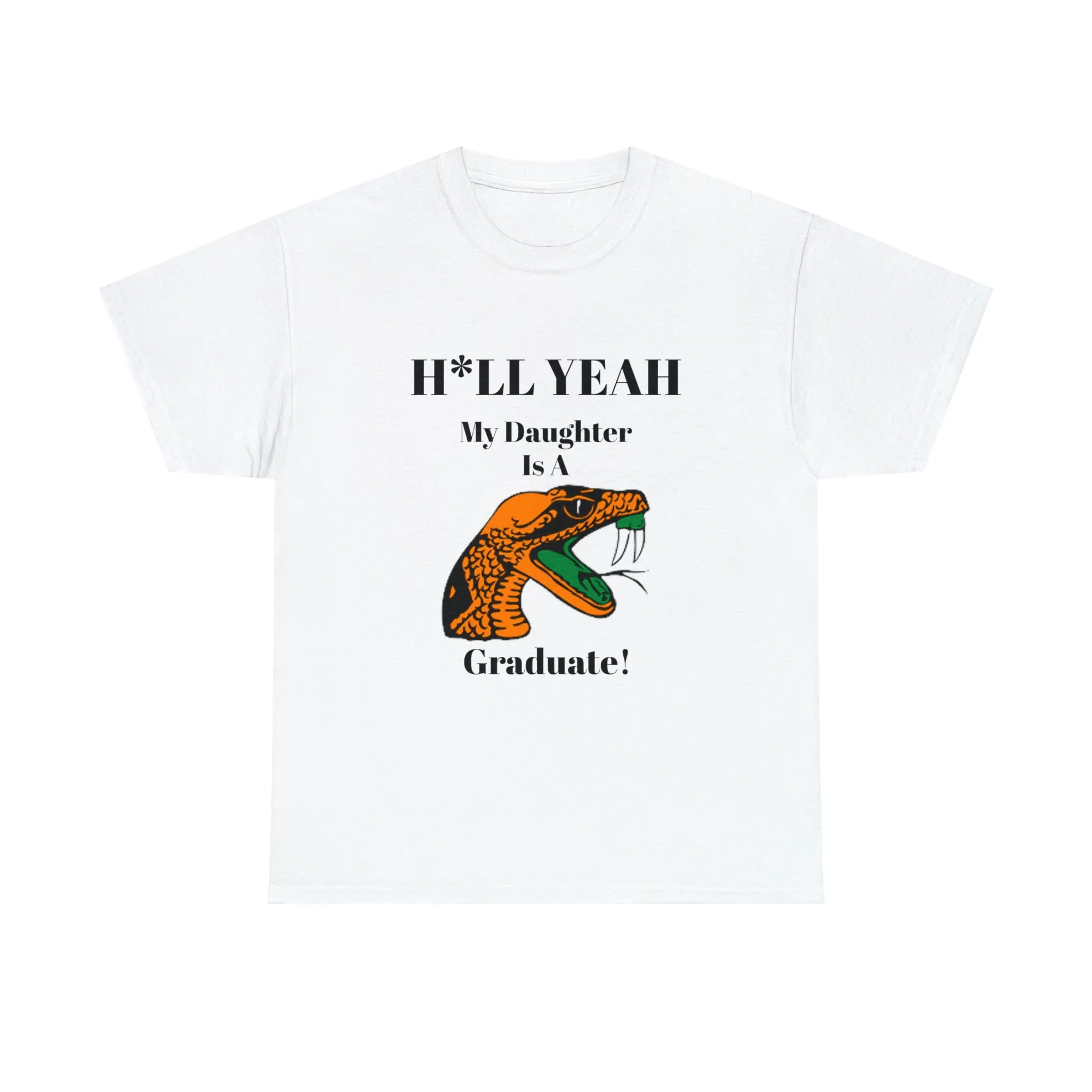 H*LL Yeah My Daughter Is A Florida A&M Graduate Unisex Heavy Cotton Tee