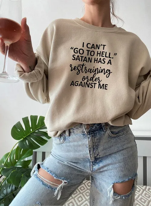 I Cant Go To Hell Sweat Shirt